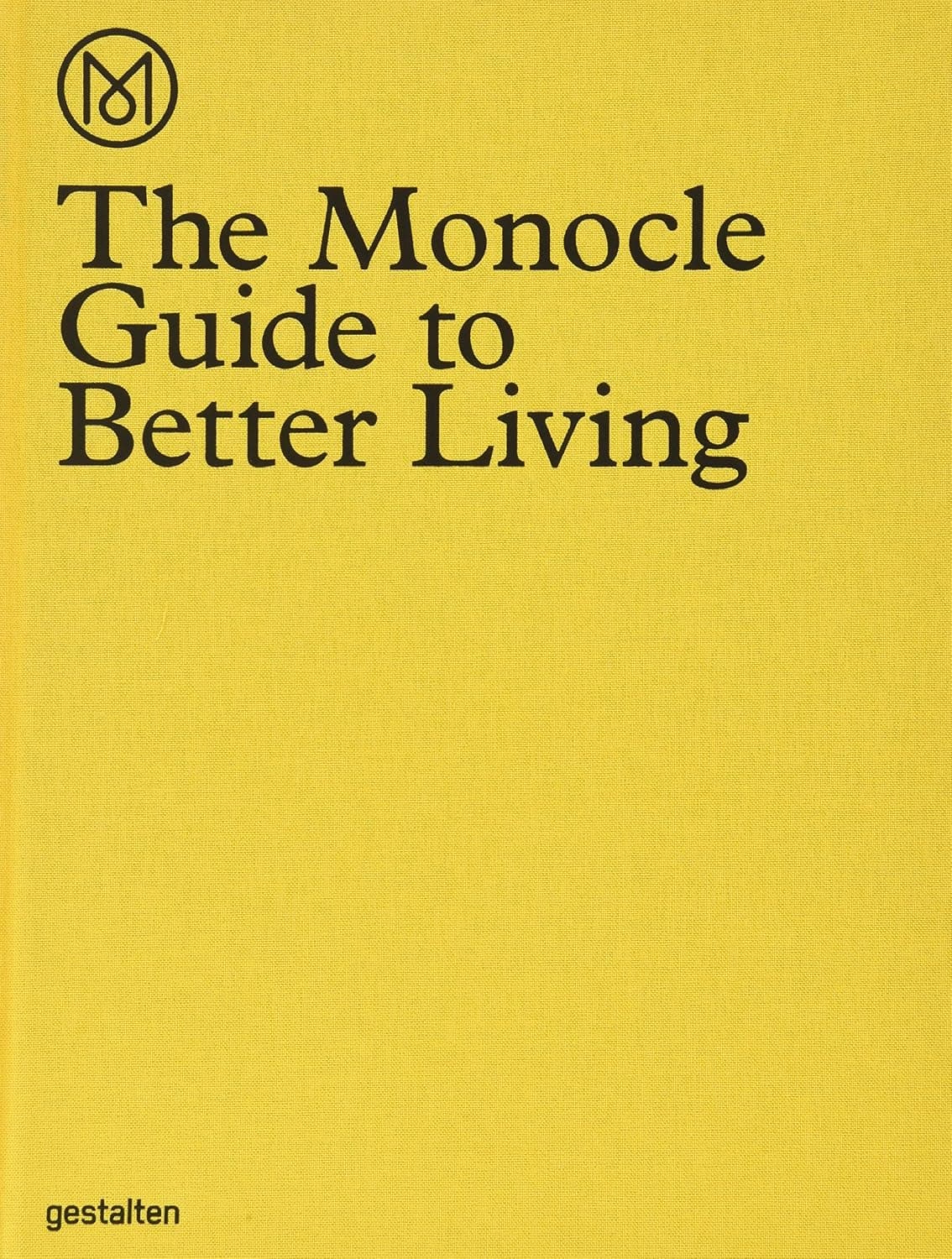 Gestalten The Monocle Guide to Better Living