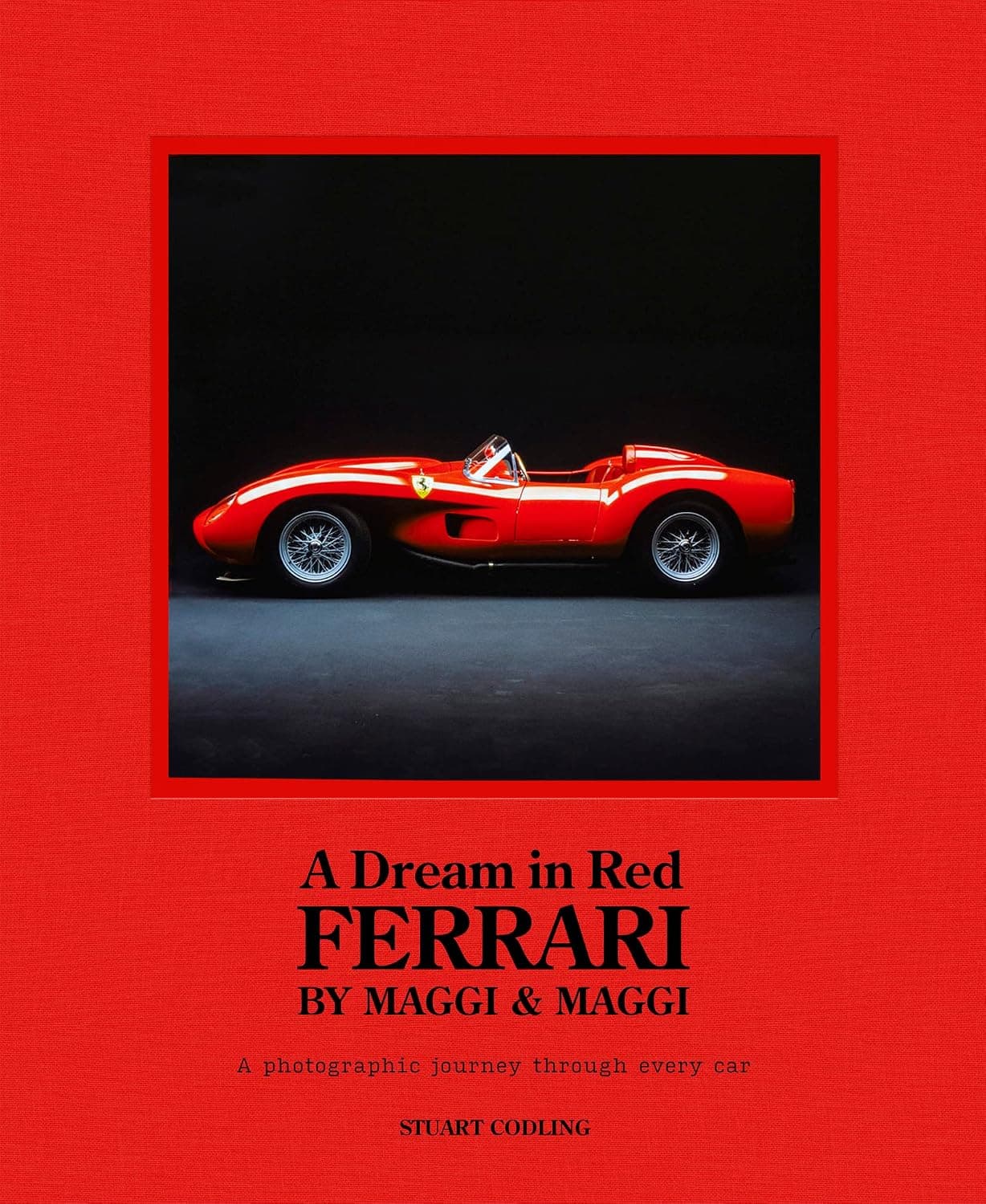 Welbeck Publishing Group A Dream in Red: Ferrari by Maggi & Maggi