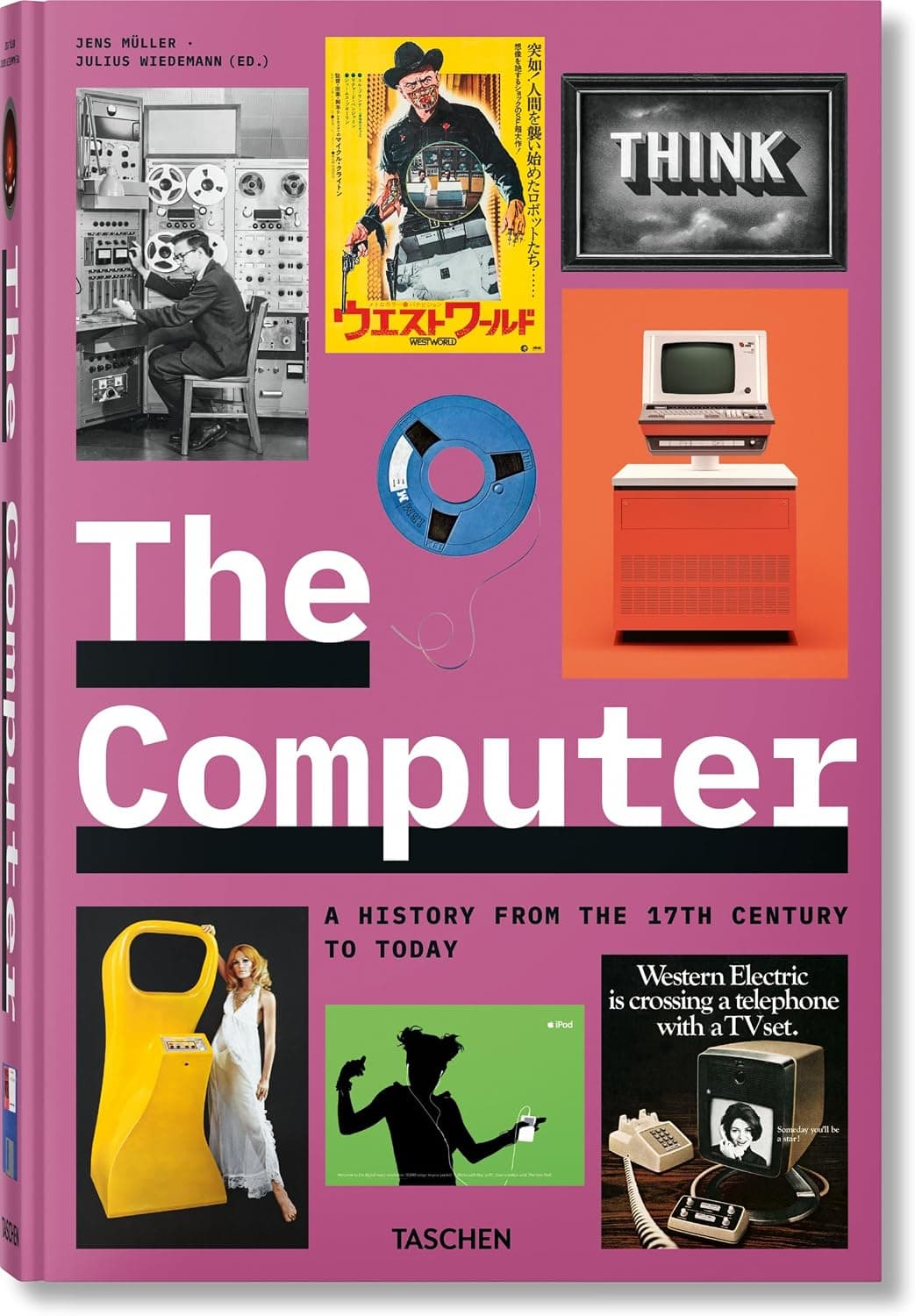 TASCHEN The Computer: A History From The 17th Century To Today